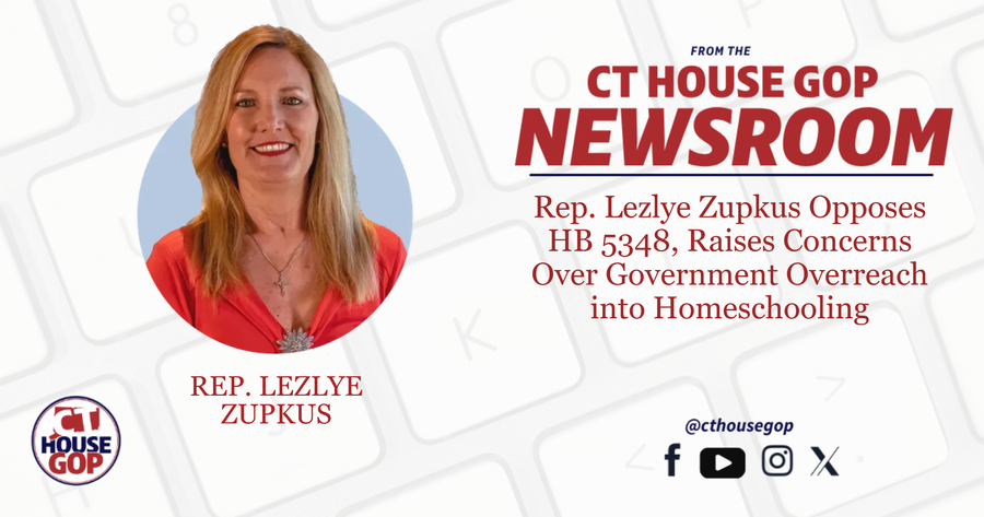 Rep. Lezlye Zupkus Opposes HB 5468, Raises Concerns Over Government Overreach into Homeschooling